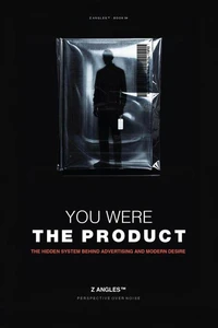 You Were The Product