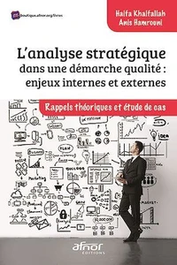 L'analyse stratégique dans une démarche qualité : enjeux internes et externes