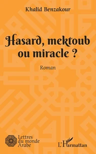 Hasard, mektoub, ou miracle ?