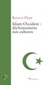 Khalid Hajji - Islam-Occident : décloisonnons nos cultures.