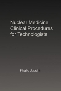  Khalid Jassim - Nuclear Medicine Clinical Procedures for Technologists.