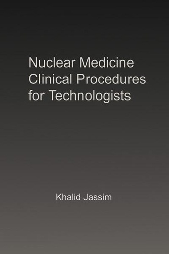 Khalid Jassim - Nuclear Medicine Clinical Procedures for Technologists.