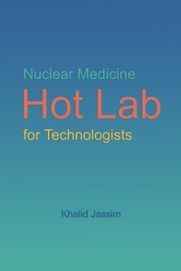  Khalid Jassim - Nuclear Medicine Hot Lab for Technologists.