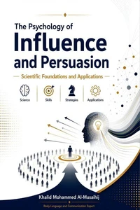 THE PSYCHOLOGY OF INFLUENCE AND PERSUASION