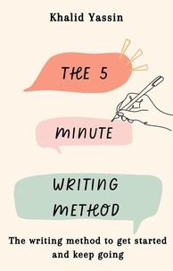  Khalid Yassin - The 5-Minute Writing Method.