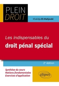 Khalidja El-Mahjoubi - Les indispensables du droit pénal spécial.