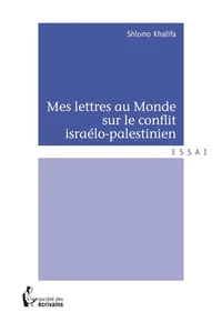 Mes lettres au monde sur le conflit israélo-palestinien