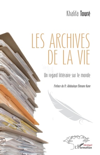 Khalifa Touré - Les archives de la Vie - Un regard littéraire sur le monde.