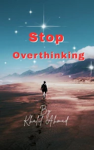 Stop Overthinking