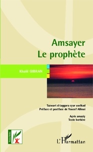 Khalil Gibran - Amsayer (Le prophète) - Edition bilingue français-berbère.
