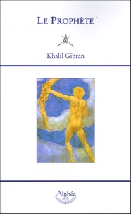Téléchargez des livres gratuitement sur iphone Le Prophète in French 9782753800373 PDF RTF iBook par Khalil Gibran