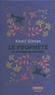 Khalil Gibran - Le prophète - Suivi de Le jardin du prophète.