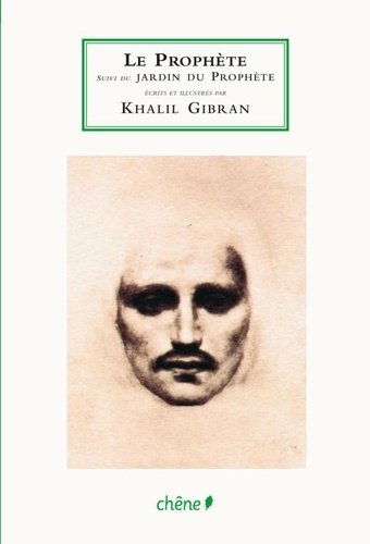 Khalil Gibran - Le Prophète - Suivi du Jardin du Prophète et du Sable et l'Ecume.