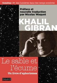 Khalil Gibran - Le sable et l'écume - Un livre d'aphorismes.