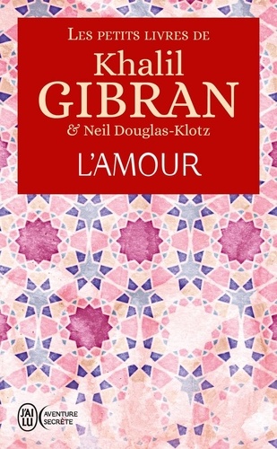 Les petits livres de Khalil Gibran. L'Amour