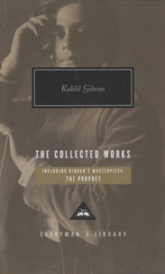 Khalil Gibran - The Collected Works - Including The Prophet.