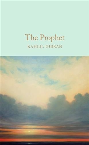 Khalil Gibran - The Prophet.