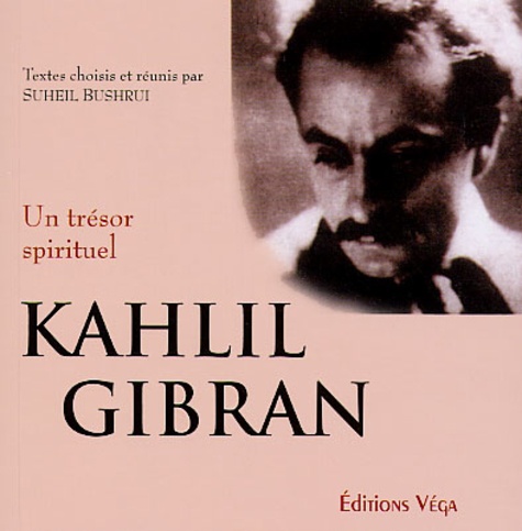 Khalil Gibran - Un trésor spirituel.