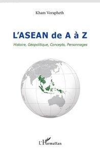 Kham Vorapheth - L'ASEAN de A à Z - Histoire, Géopolitique, Concepts, Personnages.