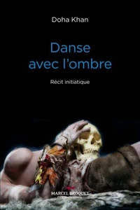 Danse avec l'ombre : s'eveiller a ce qui est deja la
