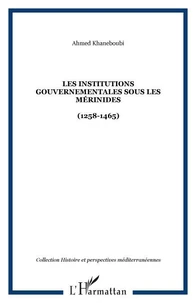 Les Institutions gouvernementales sous les Mérinides