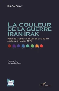 La couleur de la guerre Iran-Irak