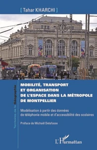Mobilité, transport et organisation de l'espace dans la métropole de Montpellier