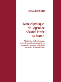 Manuel Pratique  de l'Agent de Sécurité Privée au Maroc