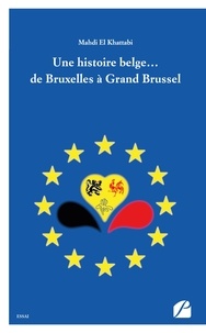 Télécharger le livre isbn no Une histoire belge... de Bruxelles à Grand Brussel