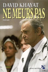 Ne meurs pas