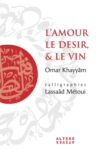 L'amour, le désir, & le vin