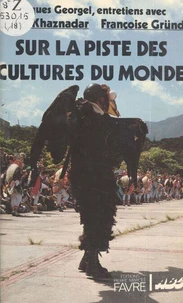 Sur la piste des cultures du monde