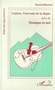 Guitare, fourreau de la dague suivi de Montagne en moi