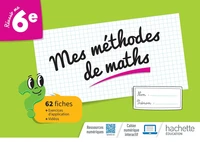 Mathématiques 6e Mes méthodes de maths