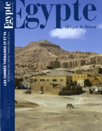 Thierry-Louis Bergerot - Egypte Afrique & Orient N° 45, mars 2007 : Les tombes thébaines 29 et 96.