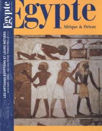 Thierry-Louis Bergerot - Egypte Afrique & Orient N° 49, mars-avril-mai 2008 : Les artisans égyptiens et leurs métiers.