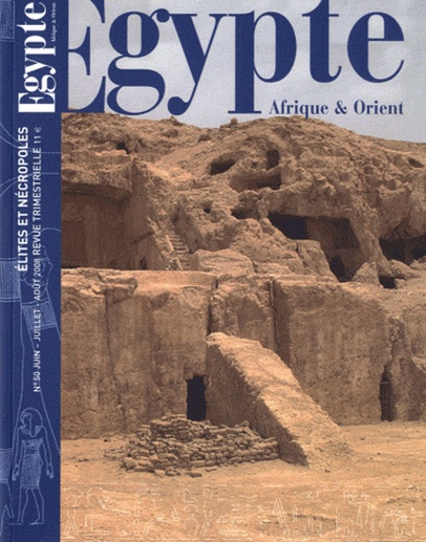 Yann Tristant - Egypte Afrique & Orient N° 50, Juin-juillet- : Elites et nécropoles.