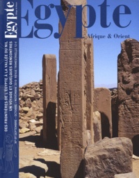 Thierry-Louis Bergerot - Egypte Afrique & Orient N° 59, septembre-octobre-novembre 2010 : Des frontières de l'Egypte à la vallée du Nil - Un voyage et quelques rencontres.