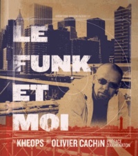  Kheops et Olivier Cachin - Le funk et moi.