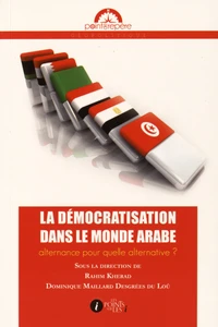 Le démocratisation dans le monde arabe : alternance pour quelle alternative ?