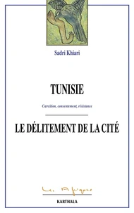 Tunisie : le délitement de la cité