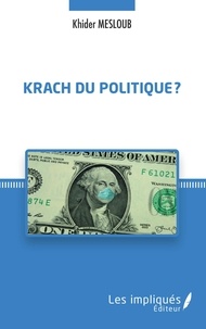 Khider Mesloub - Krach du politique ?.