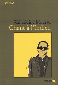 Khireddine Mourad - Chant à l'Indien.