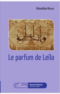 Khireddine Mourad - Le parfum de Leïla.