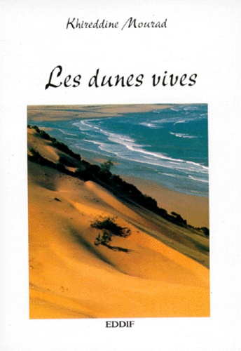 Khireddine Mourad - Les Dunes Vives.