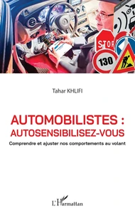 Automobilistes : autosensibilisez-vous