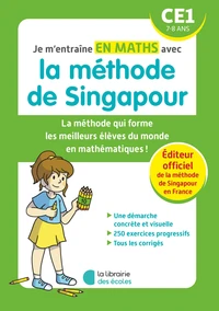 Je m'entraîne en maths avec la méthode de Singapour CE1
