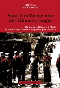 Sous l'uniforme noir des Khmers rouges
