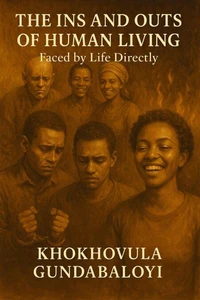 The Ins and Outs of Human Living: Faced by Life Directly