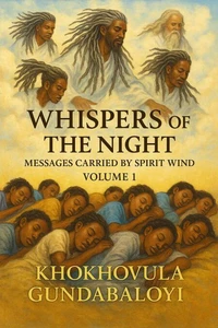 Whispers of the Night: Messages Carried by Spirit Wind Volume 1
